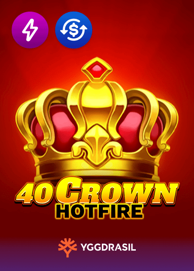 40 Crown Hotfire